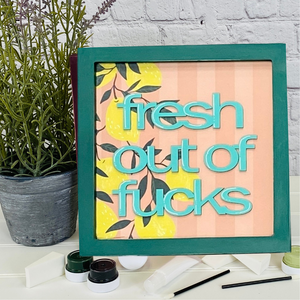 
            
                Load image into Gallery viewer, Fresh out of F*cks | Sassy Sign Kit
            
        